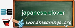 WordMeaning blackboard for japanese clover